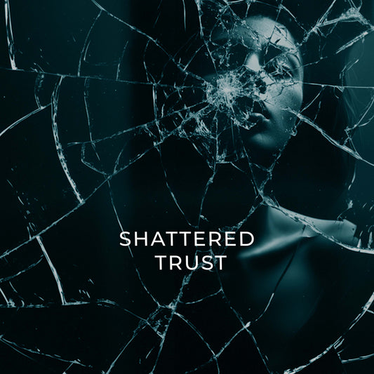 Shattered Trust