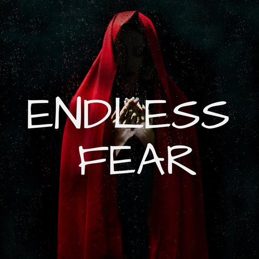 Endless Fear